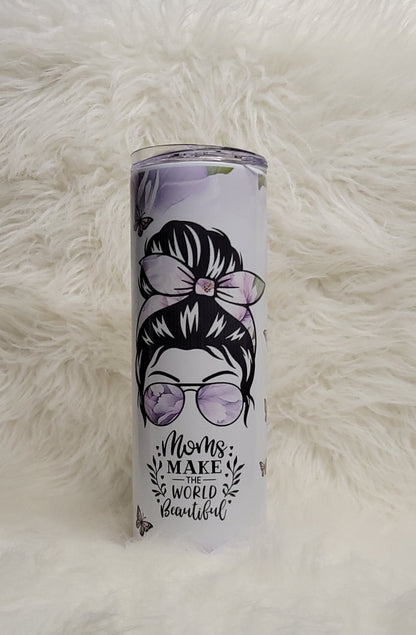 Moms Make the World Beautiful 20oz Tumbler